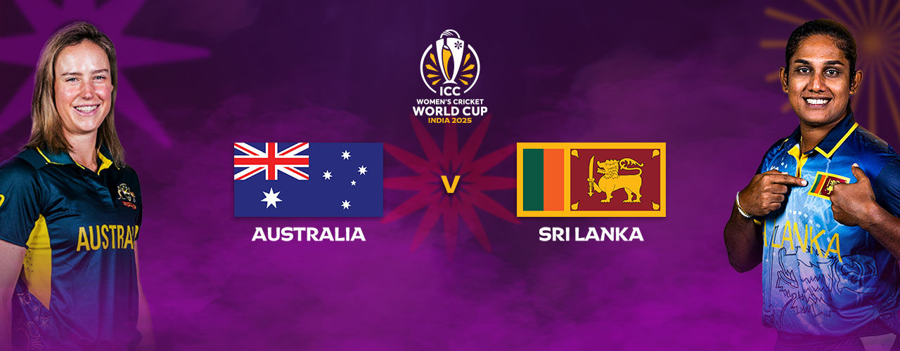 AUSTRALIA VS SRI LANKA - ICC WOMEN'S CWC 2025