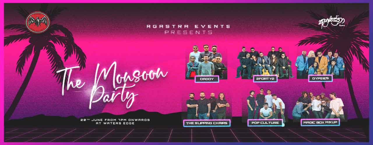 The Monsoon Party and Afterparty